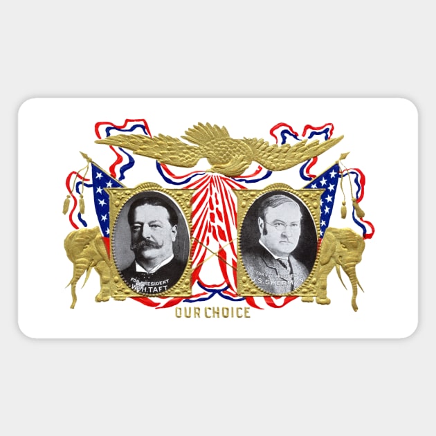 1909 Our Choice William Howard Taft Magnet by historicimage